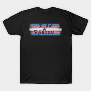 Trans Flag I am a Person T-Shirt